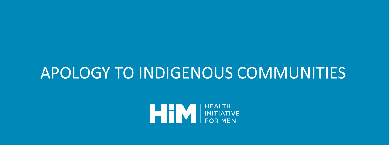 Apology To Indigenous Communities Health Initiative For Men Him